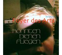 Foyer Des Arts - Konnten Bienen Fliegen [Import]