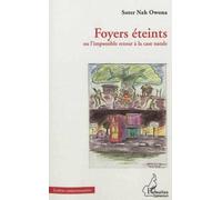Foyers éteints ou l'impossible retour à la case natale - Soter Nah Owona - L'harmattan - broché - Roman