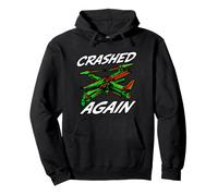 FPV Drone Pilot Quadcopter Crashed Again Sweat à Capuche