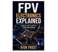 FPV Electronics Explained: A Guide to Soldering and Wiring Flight Stacks Correctly