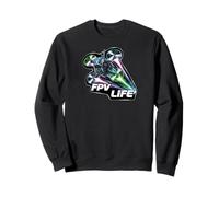 FPV Life Racing Drone Pilot First Person View Quadcopter Sweatshirt