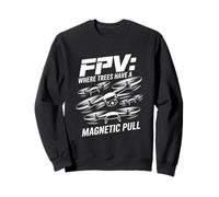 FPV : Où Les Arbres Ont Une Traction magnétique Sweatshirt