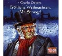 Fr”hliche Weihnachten, Mr. Scrooge! Dickens, Charles (Auteur)