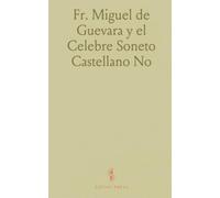 Fr. Miguel de Guevara y el Celebre Soneto Castellano "No Me Mueve MI Dios, para Quererte"