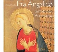 Fra Angelico, le maître de l'Annonciation
