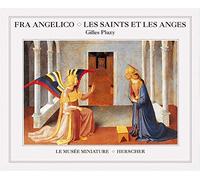 Fra Angelico : Les saints et les anges