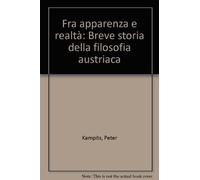 Fra apparenza e realtà. Breve storia della filosofia austriaca