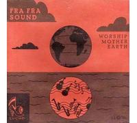 Fra Fra Sound - Worship Mother Earth