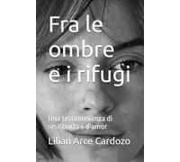 Fra le ombre e i rifugi: Una testimonianza di resistenza e d’amor