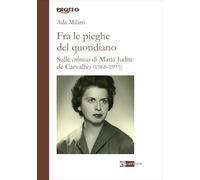 Fra le pieghe del quotidiano. Sulle «crónicas» di Maria Judite de Carvalho (1968-1975)