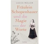 Fra¨ulein Schopenhauer und die Magie der Worte | Lucca Mu¨ller Lucca Mu¨llerLucca Mu¨ller (Auteur)