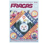 Fracas N4 - Comment Tout Peut Exploser
