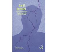 Fracassé - Hanif Kureishi - Bourgois - broché - Roman