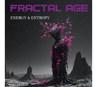 Fractal Age - Energy & Entrophy