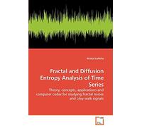 Fractal and Diffusion Entropy Analysis of Time Series: Theory, concepts, applications and computer codes for studying fractal noises and Lévy walk signals