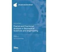 Fractal And Fractional Analysis In Biomedical Sciences And Engineering