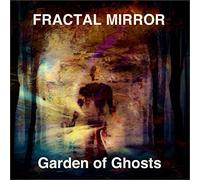 Fractal Mirror - Garden of Ghosts