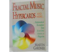 Fractal Music, Hypercards and More...: Mathematical Recreations from Scientific American Magazine
