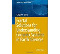 Fractal Solutions For Understanding Complex Systems In Earth Sciences