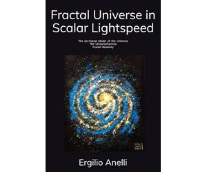 Fractal Universe in Scalar Lightspeed: The c(r)-fractal Model of the Universe. The Universoframma. Fractal Relativity.
