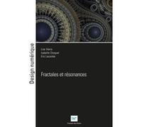 Fractales et résonances Lise Vieira (Auteur), Isabelle Choquet (Auteur), Eric Lacombe (Auteur)