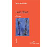 Fractales Roman - Marc Gontard - L'harmattan - broché - Roman