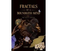 Fractals of a Boundless Mind The Legacy Edition - Lyric Janè - Poetry - ebook (ePub) - Livre