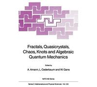 Fractals, Quasicrystals, Chaos, Knots And Algebraic Quantum Mechanics