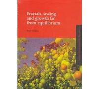 Fractals, Scaling and Growth Far from Equilibrium, Cambridge Nonlinear Science Series Paul Meakin (Auteur)