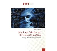 Fractional Calculus and Differential Equations: Theory, Methods and Applications