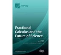 Fractional Calculus And The Future Of Science
