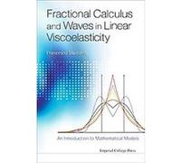 Fractional Calculus and Waves in Linear Viscoelasticity Francesco Mainardi (Auteur)