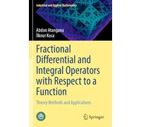 Fractional Differential and Integral Operators with Respect to a Function: Theory Methods and Applications