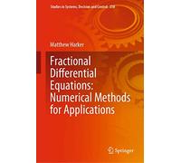 Fractional Differential Equations: Numerical Methods for Applications