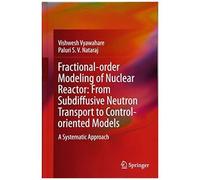 Fractional-Order Modeling Of Nuclear Reactor: From Subdiffusive Neutron Transport To Control-Oriented Models