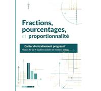 Fractions, pourcentages et proportionnalité: Cahier d'entraînement progressif