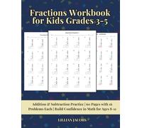 Fractions Workbook for Kids Grades 3-5: Addition & Subtraction Practice | 60 Pages with 16 Problems Each | Build Confidence in Math for Ages 8-11