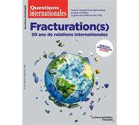Fracturation(s) - 20 ans de relations internationales N°122 - Maud Quessard - Documentation Francaise - broché - Revue