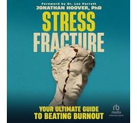 Fracture de stress : votre guide ultime pour vaincre l'épuisement professionnel