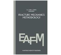 Fracture Mechanics Methodology: Evaluation Of Structural Components Integrity