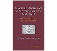 Fracture Mechanics Of Electromagnetic Materials