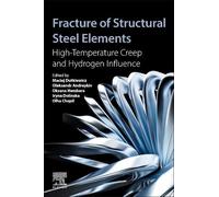 Fracture of Structural Steel Elements: High-Temperature Creep and Hydrogen Influence
