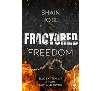 Fractured Freedom Après "Broken Vows" , la suite de la série dark romance de Shain Rose ! - Shain Rose - Harlequin - broché - Roman