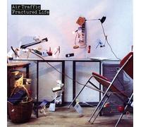 Fractured Life by Air Traffic (2007-07-02)