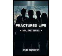 Fractured Life (MPU Fast Series)