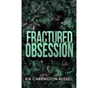 Fractured Obsession: A Forbidden Dark Romance