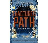 Fractured Path the Mirror Book 3 by J. C. Cervantes J. C. Cervantes (Auteur)