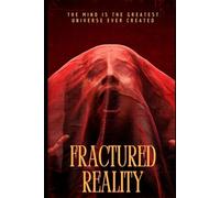 Fractured Reality