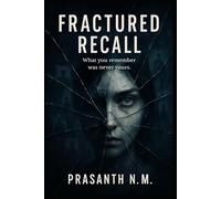 Fractured Recall: What you remember was never yours