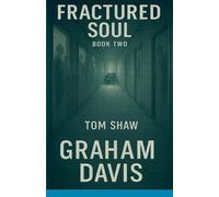 Fractured Soul Book Two Tom Shaw